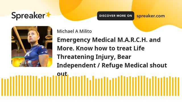 Emergency Medical M.A.R.C.H. and More. Know how to treat Life Threatening Injury, Bear Independent смотреть онлайн