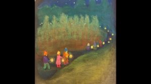 "Гори, сияй, мой фонарик" (пер.А.Б.Леоновой) - песни к празднику фонариков в вальдорфской школе