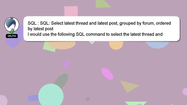SQL : SQL: Select latest thread and latest post, grouped by forum, ordered by latest post смотреть онлайн