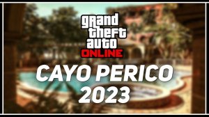 GTA 5 ONLINE: КАК ПРОЙТИ ОГРАБЛЕНИЕ КАЙО-ПЕРИКО В 2023