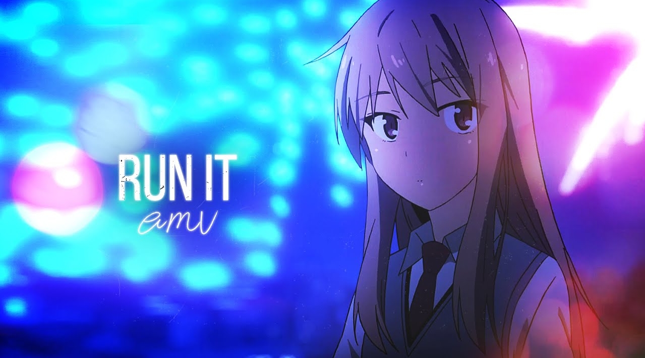 Run It / AMV / Анимемикс / Animemix