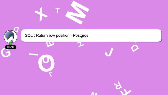 SQL : Return row position - Postgres смотреть онлайн