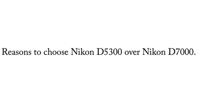 Nikon D5300 vs Nikon D7000.(STRAIGHT TO THE POINT) смотреть онлайн