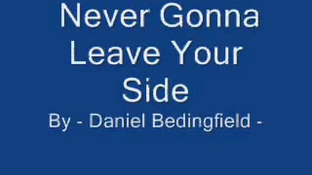 Daniel Bedingfield - Never Gonna Leave Your Side смотреть онлайн
