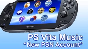 (PS Vita Music) - New PSN Account