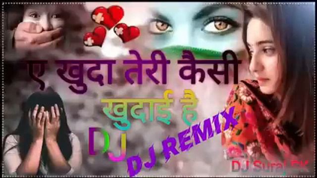 a khuda teri kessi khudai hai songs bewafa song DJ remix Paswan смотреть онлайн