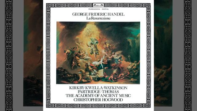 Handel: La Resurrezione (1708) , HWV 47 / Parte Seconda - 
