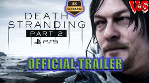Death Stranding 2 ➤ Официальный трейлер 💥4K-UHD💥