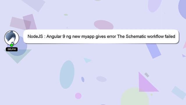 NodeJS : Angular 9 ng new myapp gives error The Schematic workflow failed смотреть онлайн