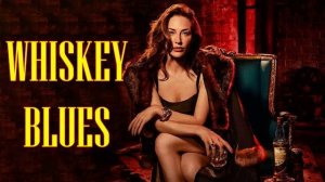 Блюз Виски