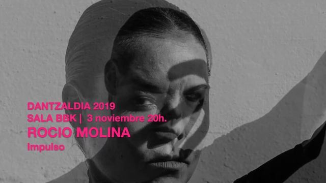 2019 DANTZALDIA | noviembre | ROCIO MOLINA - La Fundición Bilbao смотреть онлайн