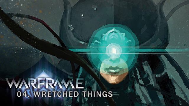 WARFRAME OST - 04. Wretched Things смотреть онлайн