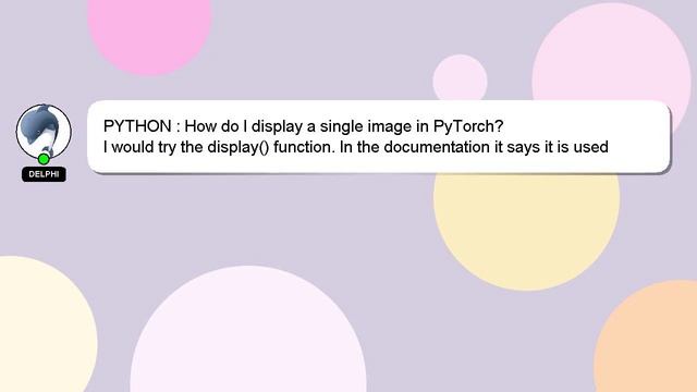 PYTHON : How do I display a single image in PyTorch? смотреть онлайн