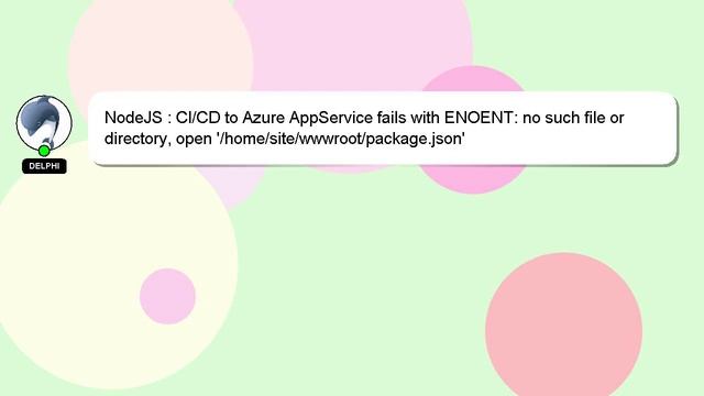 NodeJS : CI/CD to Azure AppService fails with ENOENT: no such file or directory, open '/home/site/w смотреть онлайн