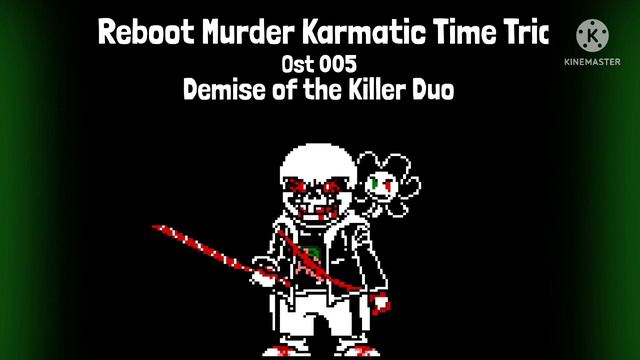 Reboot Murder Karmatic Time Trio - UST: 005 - Phase 1.25 - Demise of the killer duo смотреть онлайн