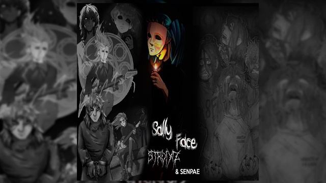 STROIXZ x SENPAE - Sally Face смотреть онлайн
