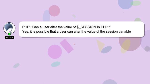 PHP : Can a user alter the value of $_SESSION in PHP? смотреть онлайн