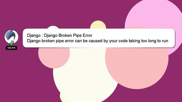 Django : Django Broken Pipe Error смотреть онлайн