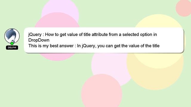 jQuery : How to get value of title attribute from a selected option in DropDown смотреть онлайн
