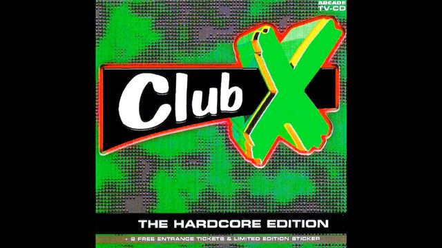 CLUB X - THE HARDCORE EDITION [FULL ALBUM 77:49 MIN] 1999 HD HQ HIGH QUALITY "CLUB X VOLUME 6" RAR смотреть онлайн