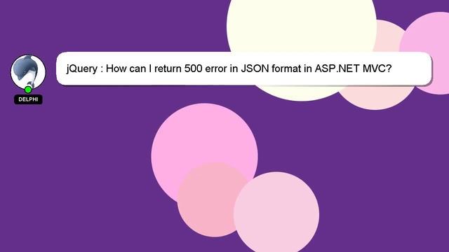 jQuery : How can I return 500 error in JSON format in ASP.NET MVC? смотреть онлайн