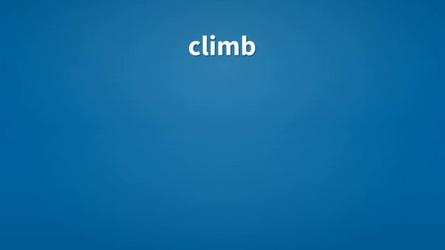 Climb | Meaning Of Climb
