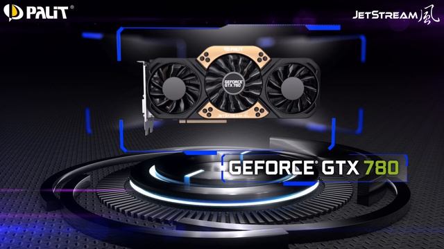 Palit GeForce® GTX 780 770 760 Jetstream смотреть онлайн