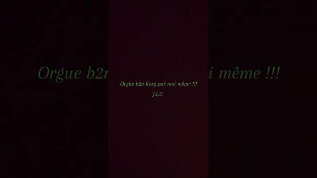 Orgue b2n Korg !!! basiques a !!! J.L.G смотреть онлайн