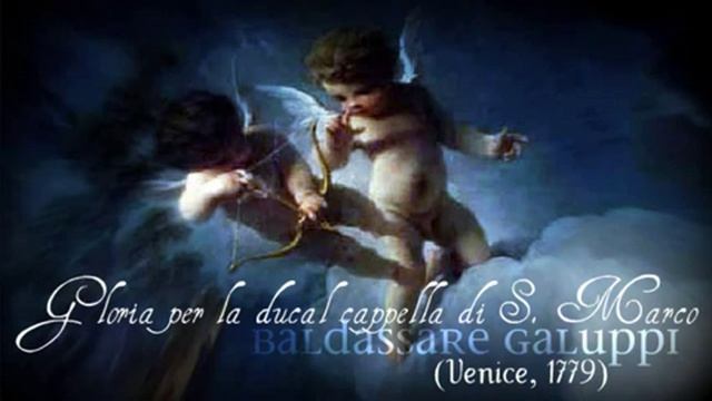 B. Galuppi. Gloria per la ducal cappella di S. Marco (Venice, 1779) Ghislieri Choir & Consort смотреть онлайн