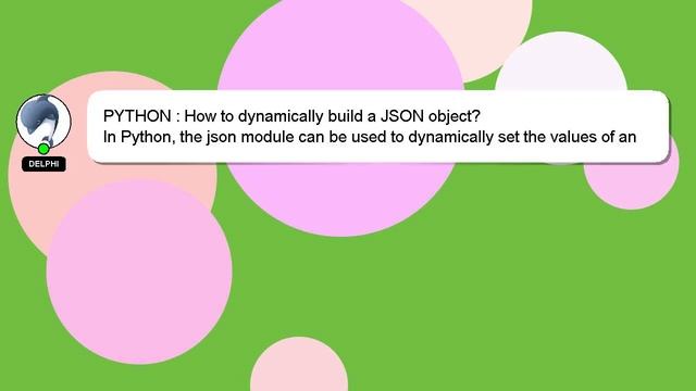 PYTHON : How to dynamically build a JSON object? смотреть онлайн