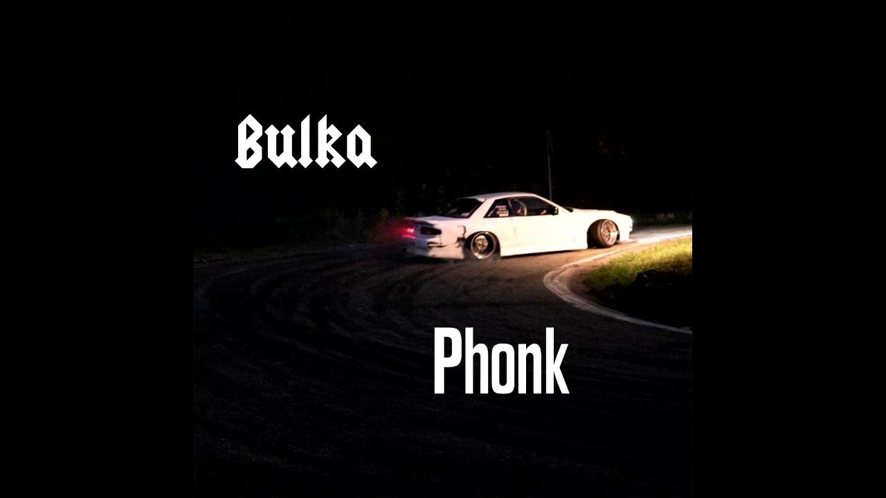 Bulka - Phonk Микстейп