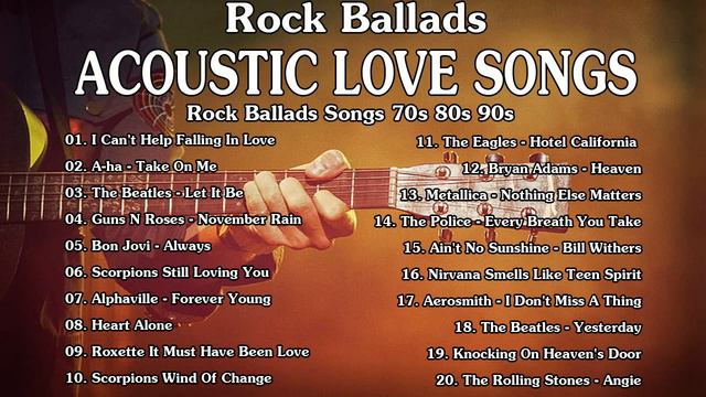 Acoustic Rock Ballads 70s 80s 90s | Romantic Acoustic Songs | Top 50 Rock Ballads Songs Of All Time