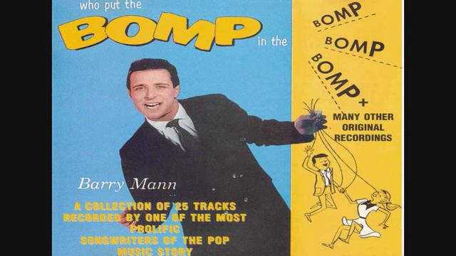 Barry Mann - Who Put The Bomp (Stereo) смотреть онлайн