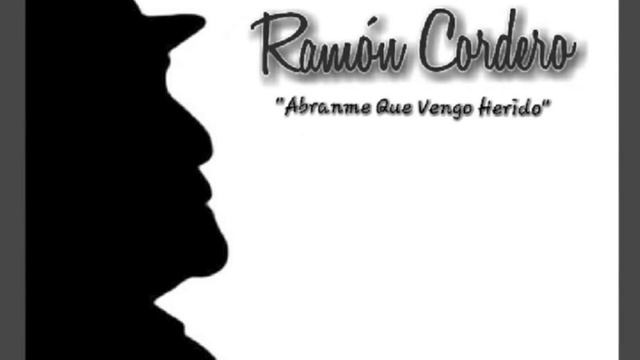Ramon Cordero - Abranme Que Vengo Herido nuevo!!! смотреть онлайн