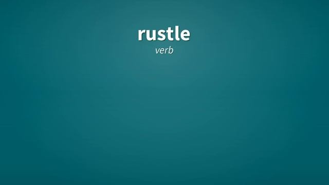 Rustle | Definition of rustle смотреть онлайн
