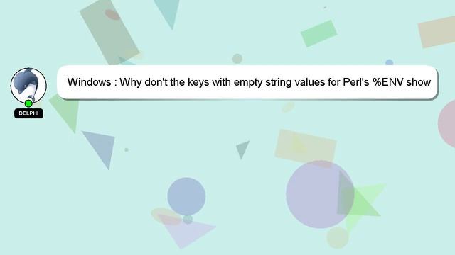 Windows : Why don't the keys with empty string values for Perl's %ENV show up Windows subprocesses? смотреть онлайн