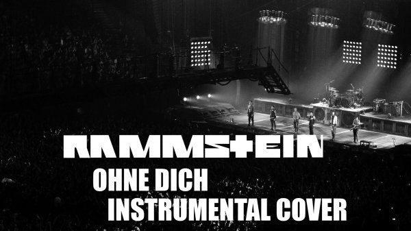 RAMMSTEIN - Ohne Dich Instrumental cover