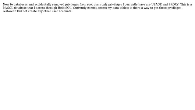 Databases: Removed privileges from root user and can't access database смотреть онлайн
