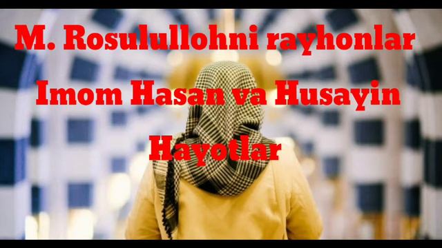 Imom Hasan Va Husayin Hayotlari