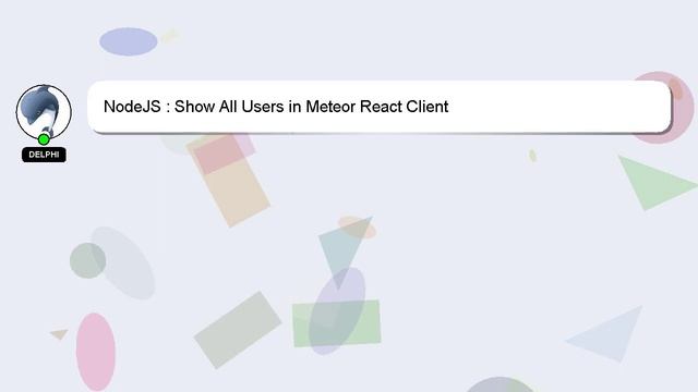 NodeJS : Show All Users in Meteor React Client смотреть онлайн