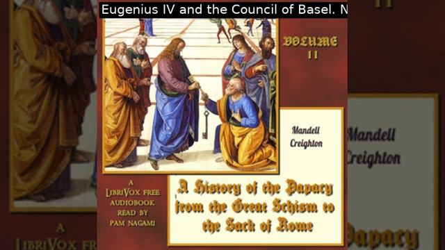 A History of the Papacy from the Great Schism to the Sack of Rome, Volume II Part 2/2 смотреть онлайн