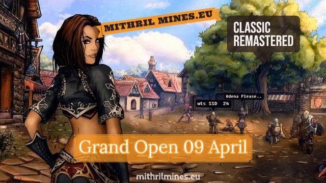 GRAND OPEN 09 - APRIL - MITHRILMINES.EU - CLASSIC REMASTERED смотреть онлайн