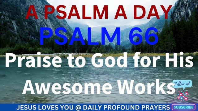 PSALM 66 | NKJV | A PSALM A DAY | Praise to God for His Awesome Works #Psalms #Pslam66 смотреть онлайн