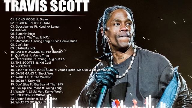 TRAVIS SCOTT GREATEST HITS FULL ALBUM 2022 - BEST SONGS OF TRAVIS SCOTT PLAYLIST 2022 смотреть онлайн
