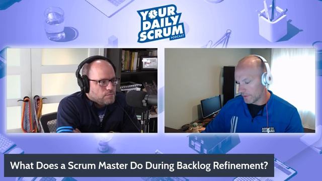 YDS: What Does a Scrum Master Do During Backlog Refinement? смотреть онлайн