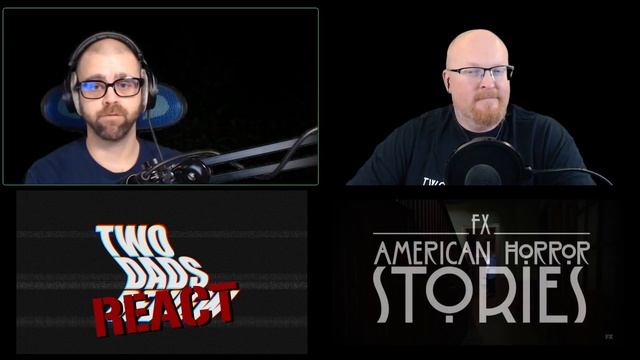 Two Dads REACT to American Horror Stories - Season 1 Episode 1 смотреть онлайн