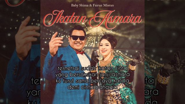 Lirik Ikatan Asmara - Baby Shima & Fairuz Misran смотреть онлайн