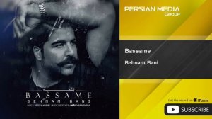 Behnam Bani - Bassame ( بهنام بانی - بسمه )