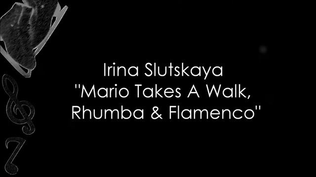 Irina Slutskaya - Mario Takes A Walk, Rhumba & Flamenco (Music) смотреть онлайн