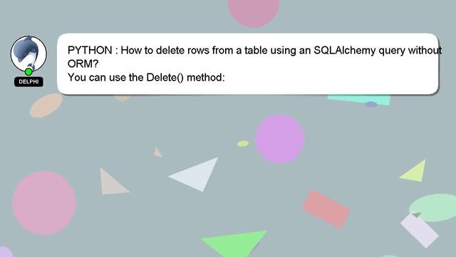 PYTHON : How to delete rows from a table using an SQLAlchemy query without ORM? смотреть онлайн
